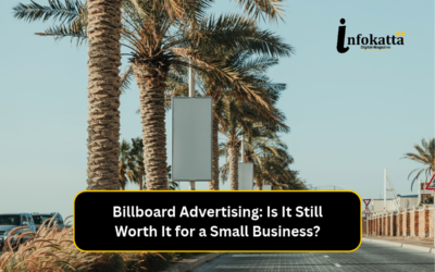 Billboard Advertising: Is It Still Worth It for a Small Business?